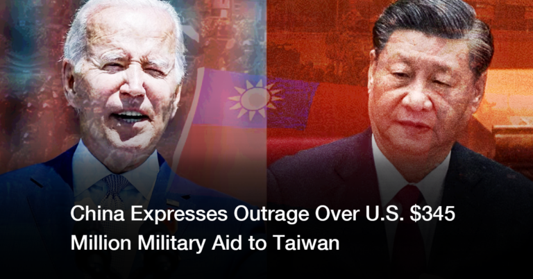 China Expresses Outrage Over U.S. $345 Million Military Aid to Taiwan