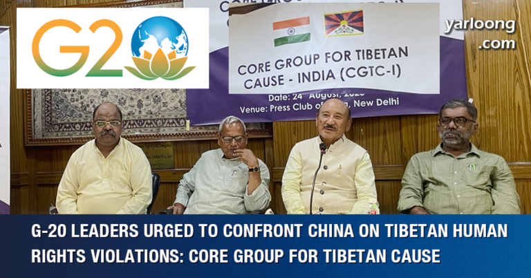 G-20 Leaders Urged to Confront China on Tibetan Human Rights Violations: Core Group for Tibetan Cause