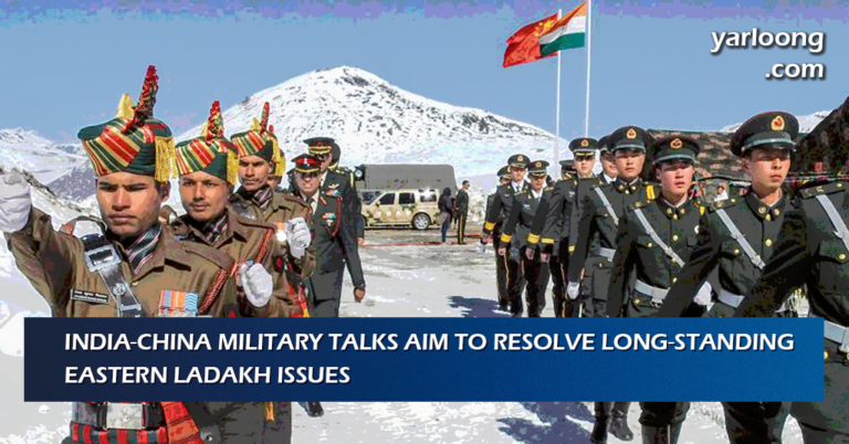 India-China Military Talks Aim to Resolve Long-Standing Eastern Ladakh Issues
