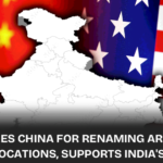 United States has voiced strong opposition to China's recent actions of renaming 30 places in Arunachal Pradesh, a region claimed by both China and India. This move by Beijing has been seen as an attempt to reinforce its claim over the territory