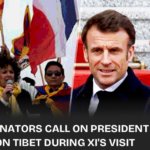 In anticipation of Chinese President Xi Jinping's visit to Paris, a group of French senators led by Senator Jacqueline Eustache-Brinio has urged President Emmanuel Macron to prioritize discussions on Tibet.